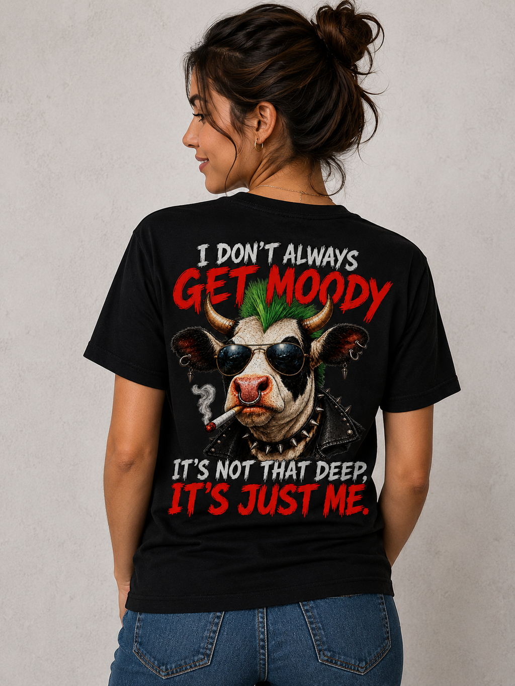 I DON’T ALWAYS GET MOODY