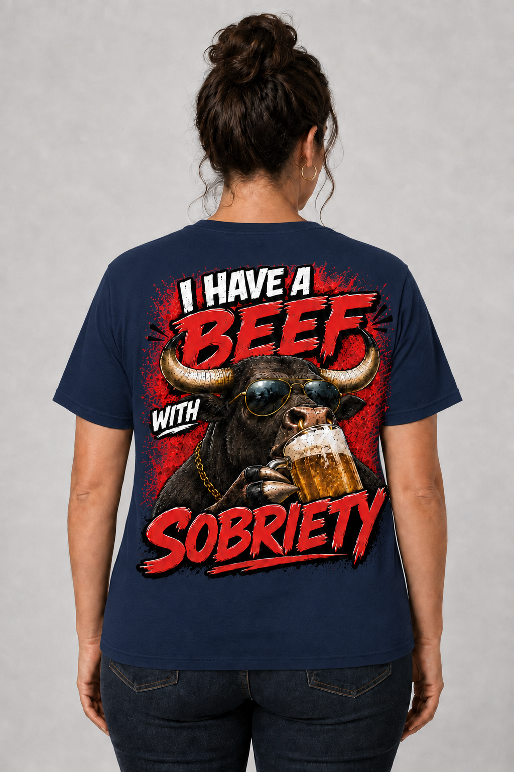 🐂🍺 I Have a Beef With Sobriety – Funny Bull Graphic T-Shirt
