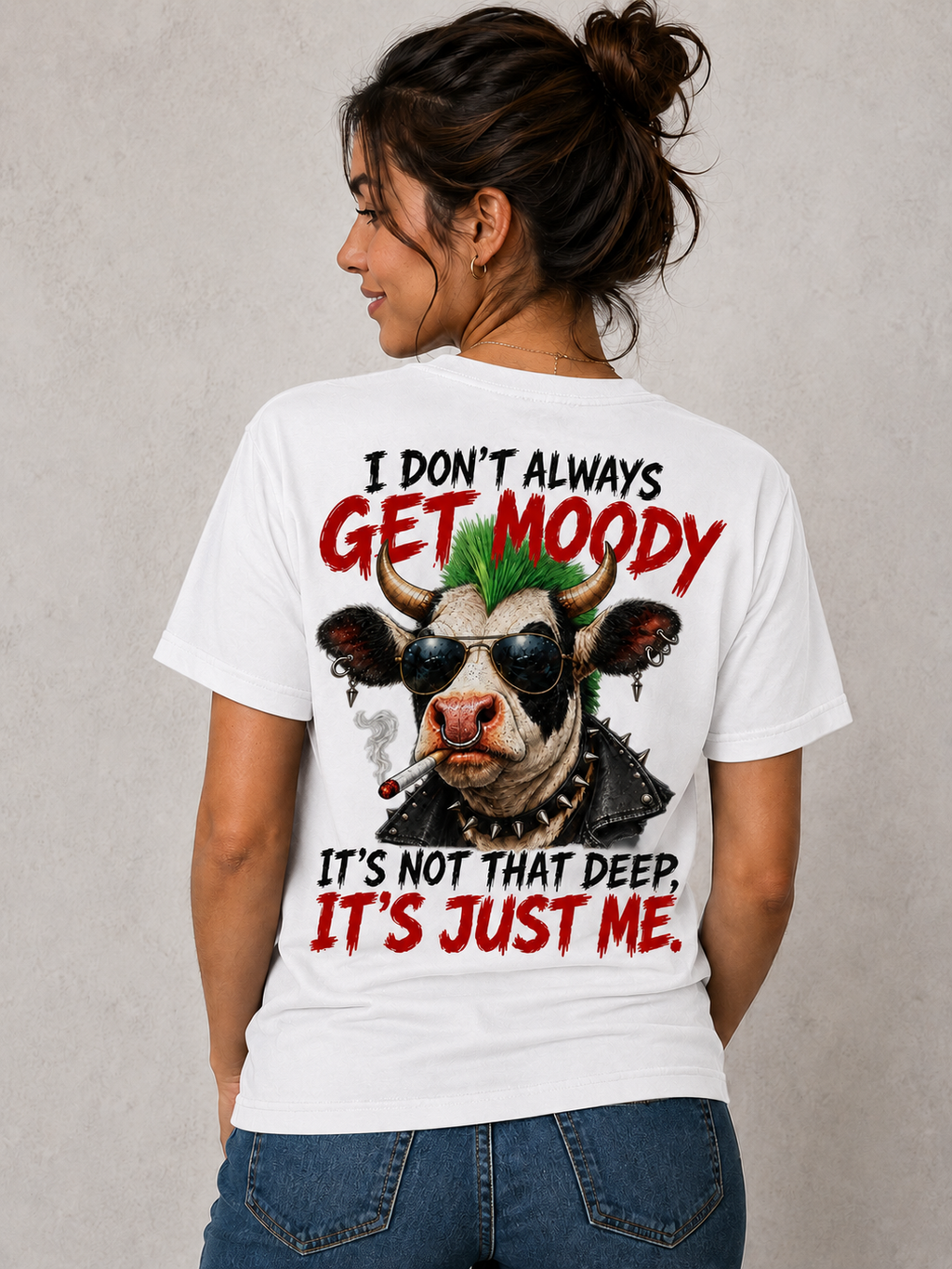 I DON’T ALWAYS GET MOODY